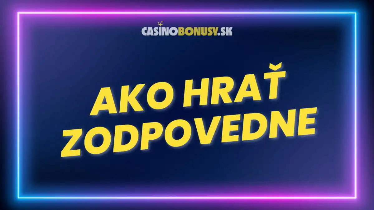 Ako hrať zodpovedne