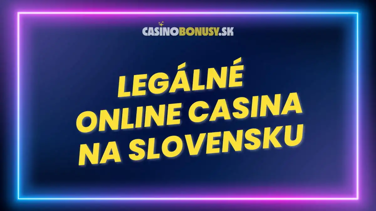 Legálne online casina na Slovensku