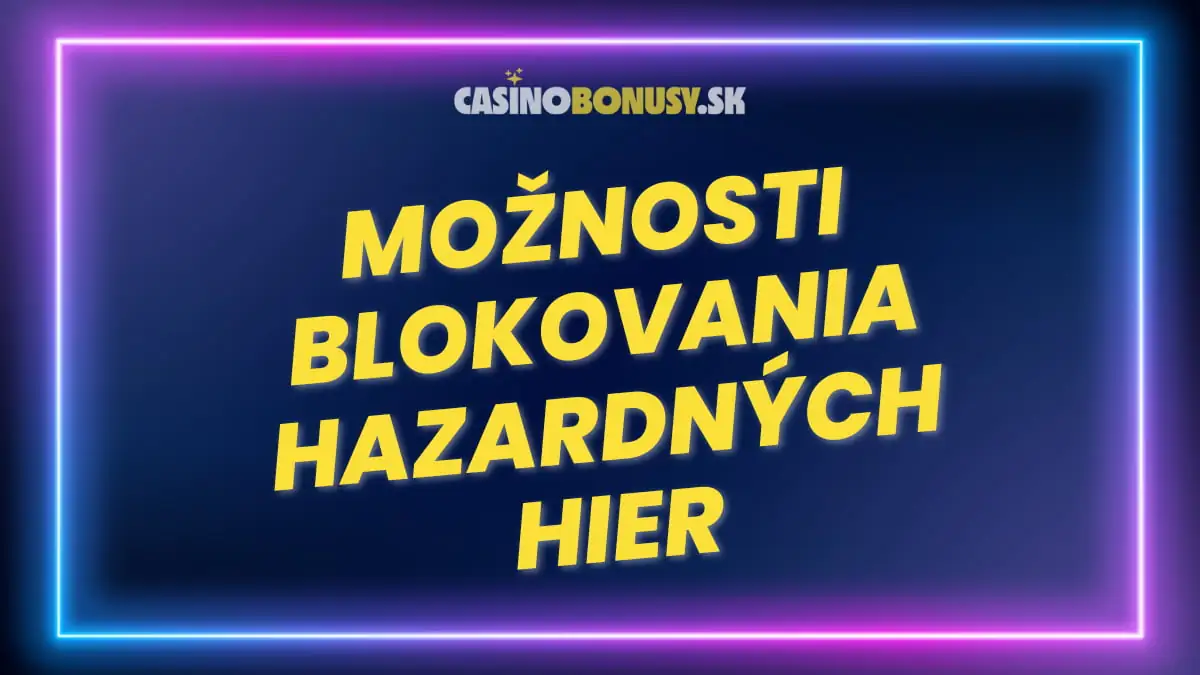 Možnosti blokovania hazardných hier