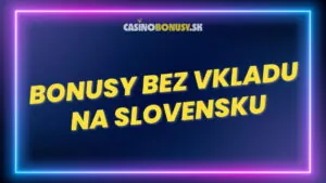 Bonusy bez vkladu na Slovensku – jún 2025